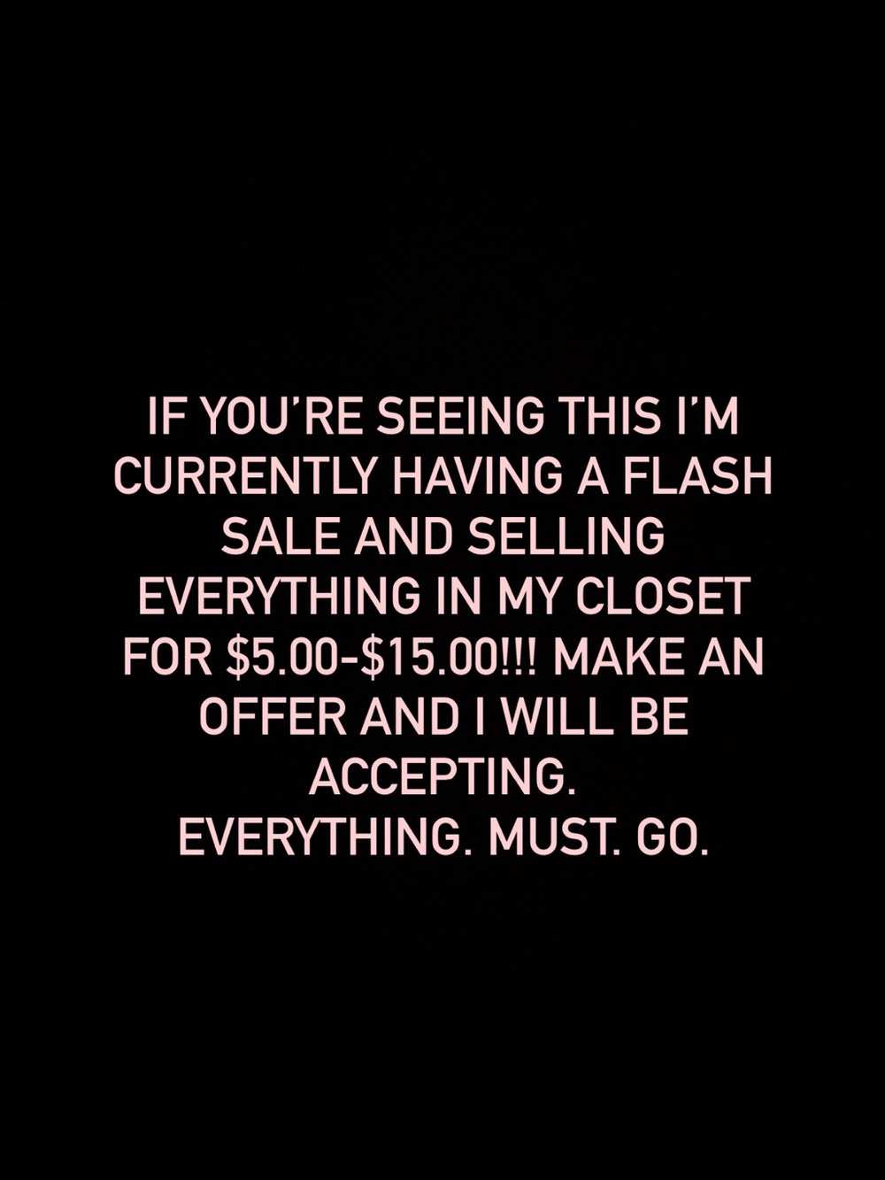 Everything must go!